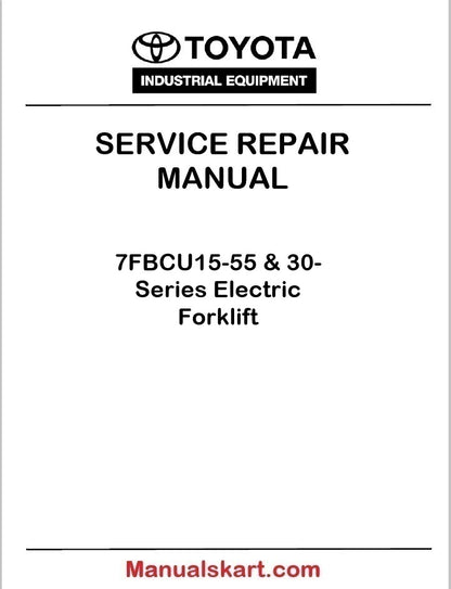 Toyota 7FBCU15-55 & 30-Series Electric Forklift Repair Service Manual PDF CU33