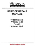 Toyota 7FBCU15-55 & 7FBCHU15-55 Forklift Repair Service Manual PDF – Volumes 1 & 2