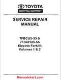 Toyota 7FBCU5-55 & 7FBCHU5-55 Electric Forklift Volumes 1 & 2 PDF Repair Service Manual
