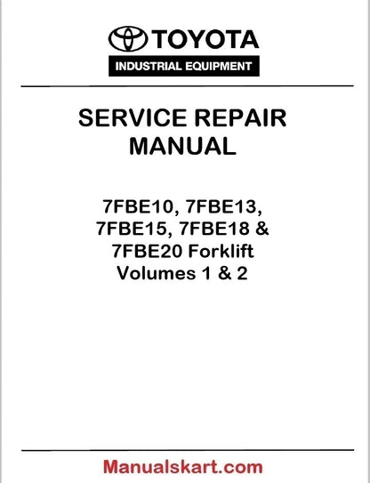 Toyota 7FBE10, 7FBE13, 7FBE15, 7FBE18 & 7FBE20 Forklift Repair Service Manual PDF – Volumes 1 & 2