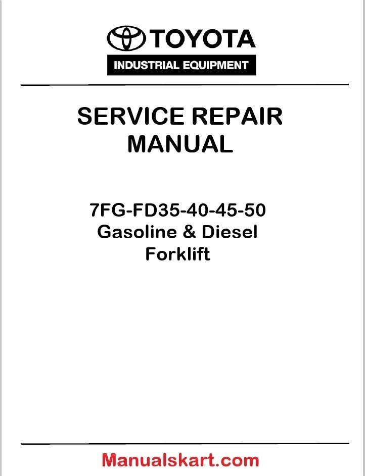 Toyota 7FG-FD35-40-45-50 Gasoline & Diesel Forklift PDF Repair Service Manual