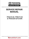 Toyota 7FGU15-32, 7FDU15-32 & 7FGCU20-32 Forklift Repair Service Manual PDF CU027-2