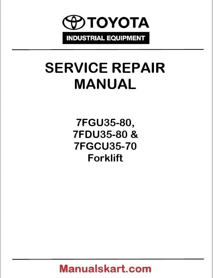 Toyota 7FGU35-80, 7FDU35-80 & 7FGCU35-70 Forklift OPS Repair Service Manual PDF CU041
