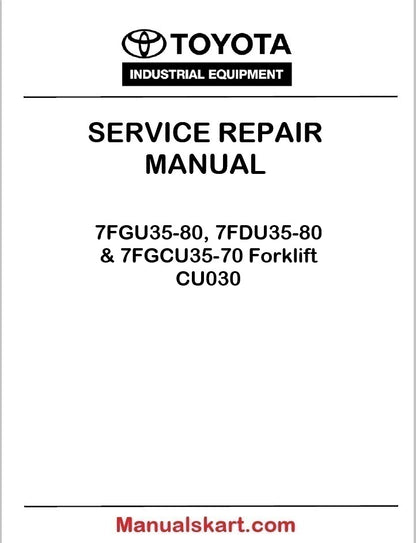Toyota 7FGU35-80, 7FDU35-80 & 7FGCU35-70 Forklift PDF Repair Service Manual CU030