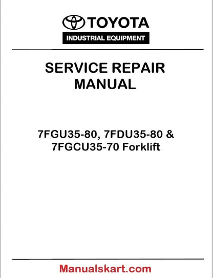Toyota 7FGU35-80, 7FDU35-80 & 7FGCU35-70 Forklift Pdf Repair Service Manual