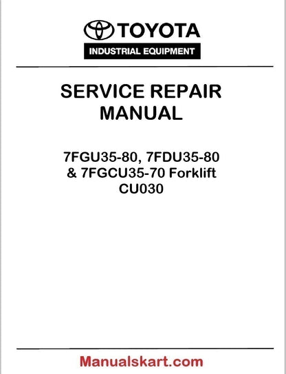 Toyota 7FGU35-80, 7FDU35-80 & 7FGCU35-70 Forklift Repair Service Manual CU030