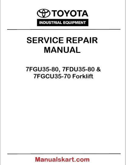 Toyota 7FGU35-80, 7FDU35-80 & 7FGCU35-70 Forklift Service Manual PDF CU030