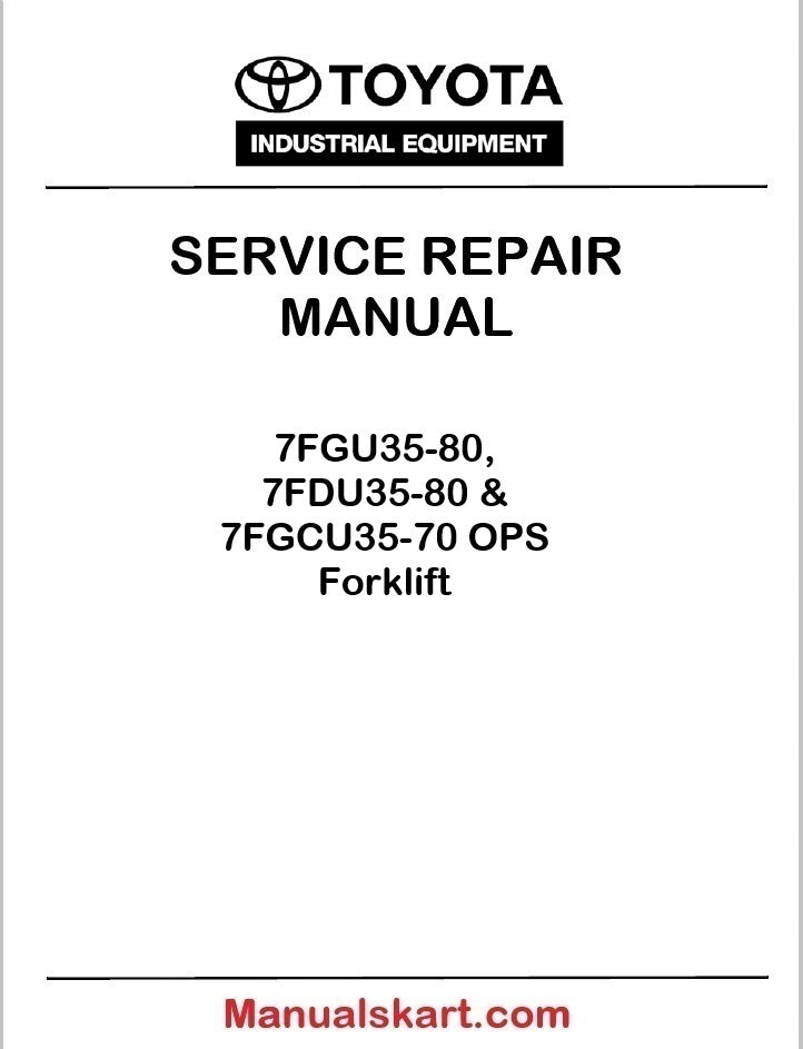 Toyota 7FGU35-80, 7FDU35-80 & 7FGCU35-70 OPS Forklift CU041 Repair Service Manual PDF