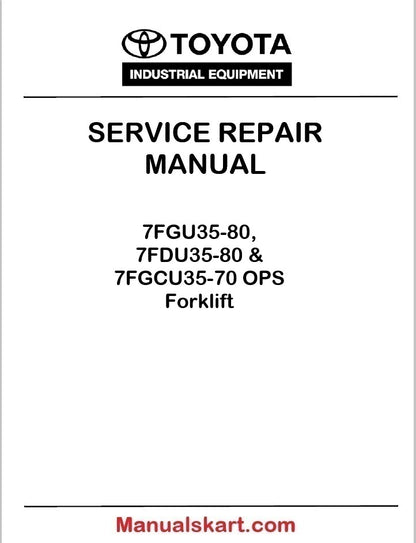 Toyota 7FGU35-80, 7FDU35-80 & 7FGCU35-70 OPS Forklift CU041 Repair Service Manual PDF