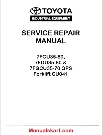 Toyota 7FGU35-80, 7FDU35-80 & 7FGCU35-70 OPS Forklift Repair Service Manual PDF CU041