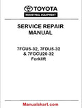 Toyota 7FGU5-32, 7FDU5-32 & 7FGCU20-32 Forklift PDF Repair Service Manual