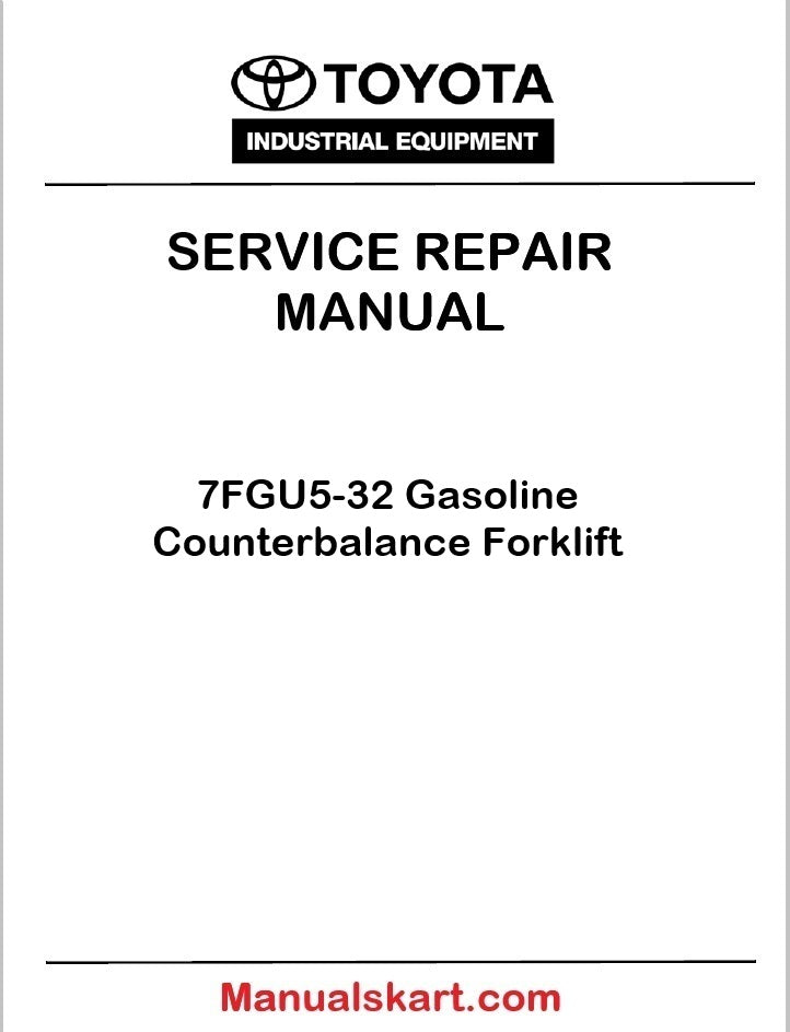 Toyota 7FGU5-32 Gasoline Counterbalance Forklift PDF Repair Service Manual
