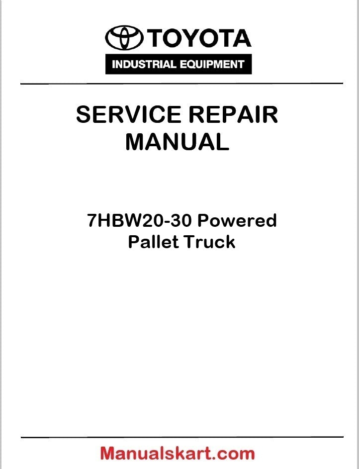 Toyota 7HBW20-30 Powered Pallet Truck PDF Repair Service Manual