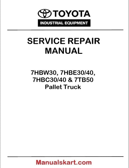 Toyota 7HBW30, 7HBE30/40, 7HBC30/40 & 7TB50 Pallet Truck Repair Service Manual PDF CL390-05