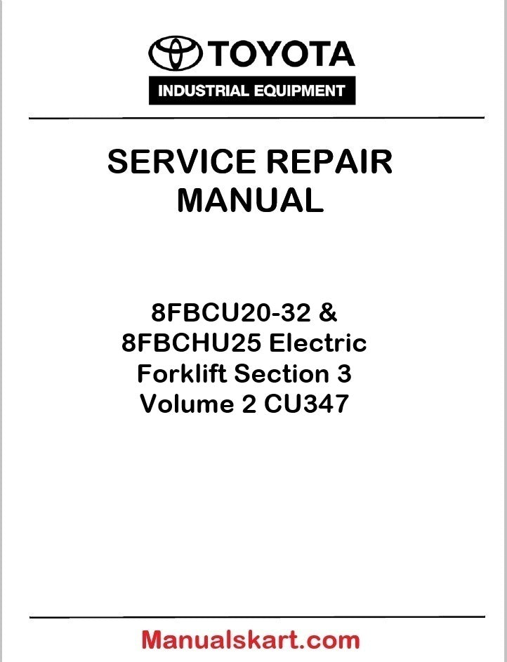 Toyota 8FBCU20-32 & 8FBCHU25 Electric Forklift Section 3 Volume 2 CU347 PDF Repair Service Manual