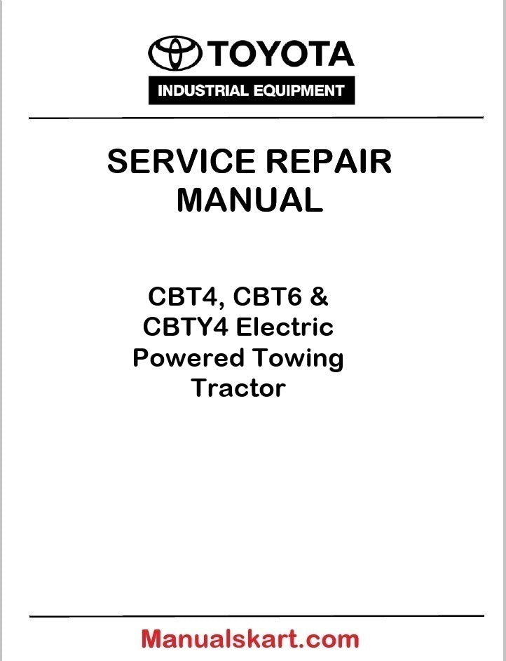 Toyota CBT4, CBT6 & CBTY4 Electric Powered Towing Tractor PDF Repair Service Manual