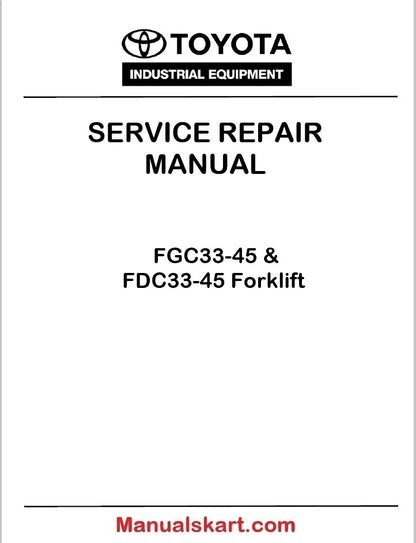 Toyota FGC33-45 & FDC33-45 Forklift PDF Repair Service Manual