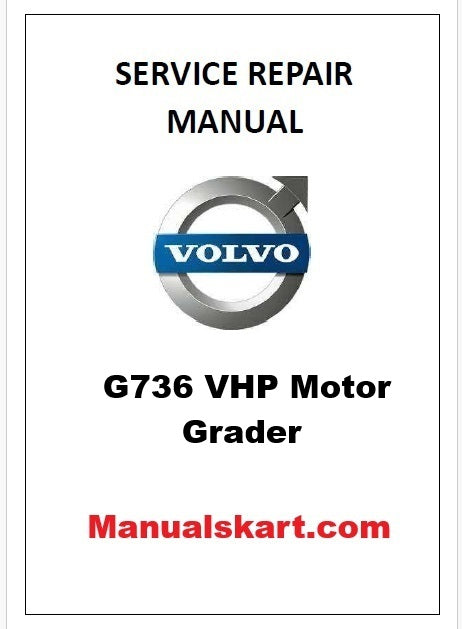 Volvo G736 VHP Motor Grader Pdf Repair Service Manual
