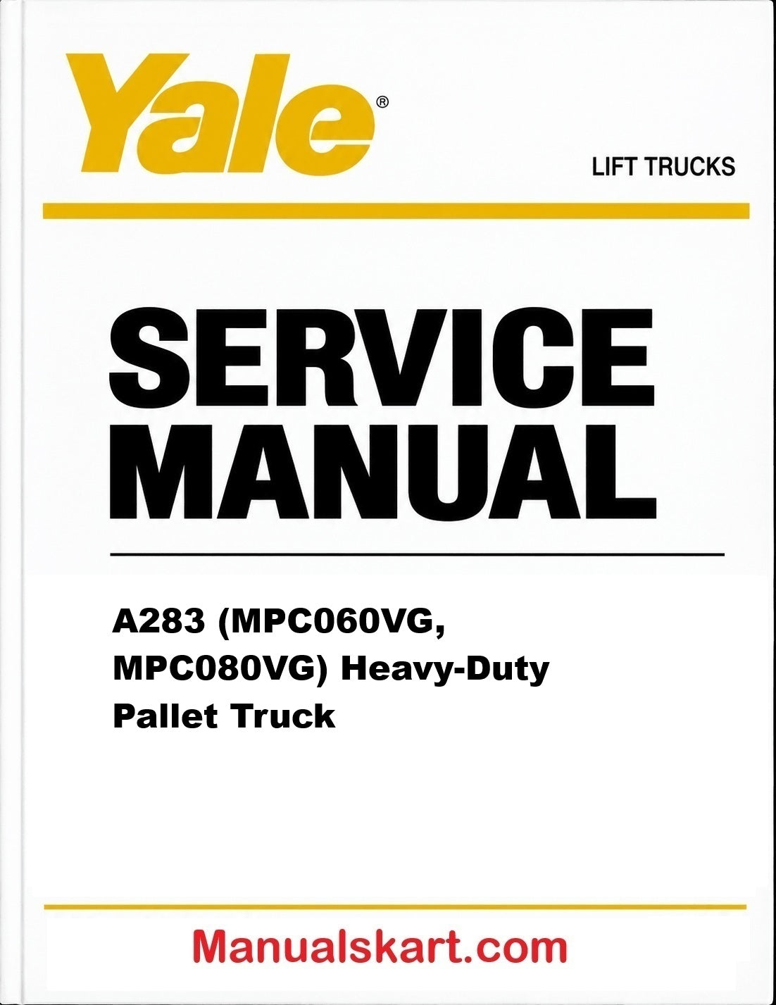 Yale A283 (MPC060VG, MPC080VG) Heavy-Duty Pallet Truck Pdf Repair Service Manual