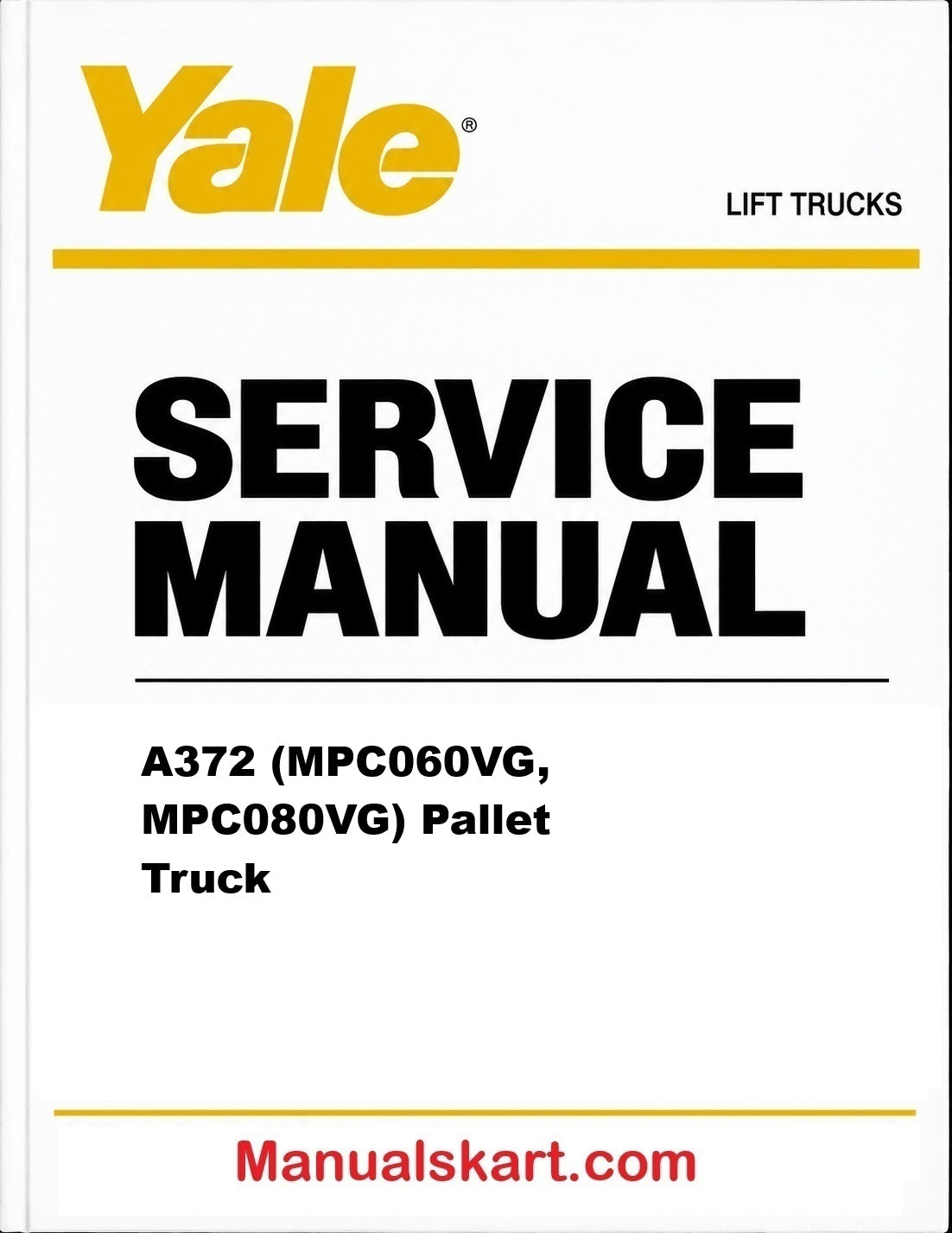 Yale A372 (MPC060VG, MPC080VG) Pallet Truck Pdf Repair Service Manual