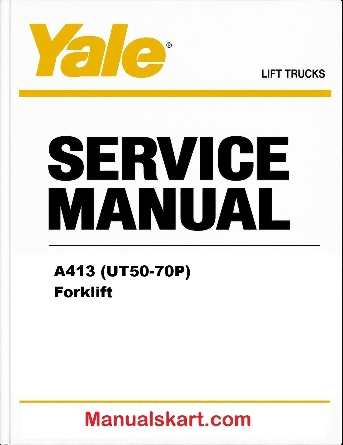 Yale A413 (UT50-70P) Forklift Pdf Repair Service Manual