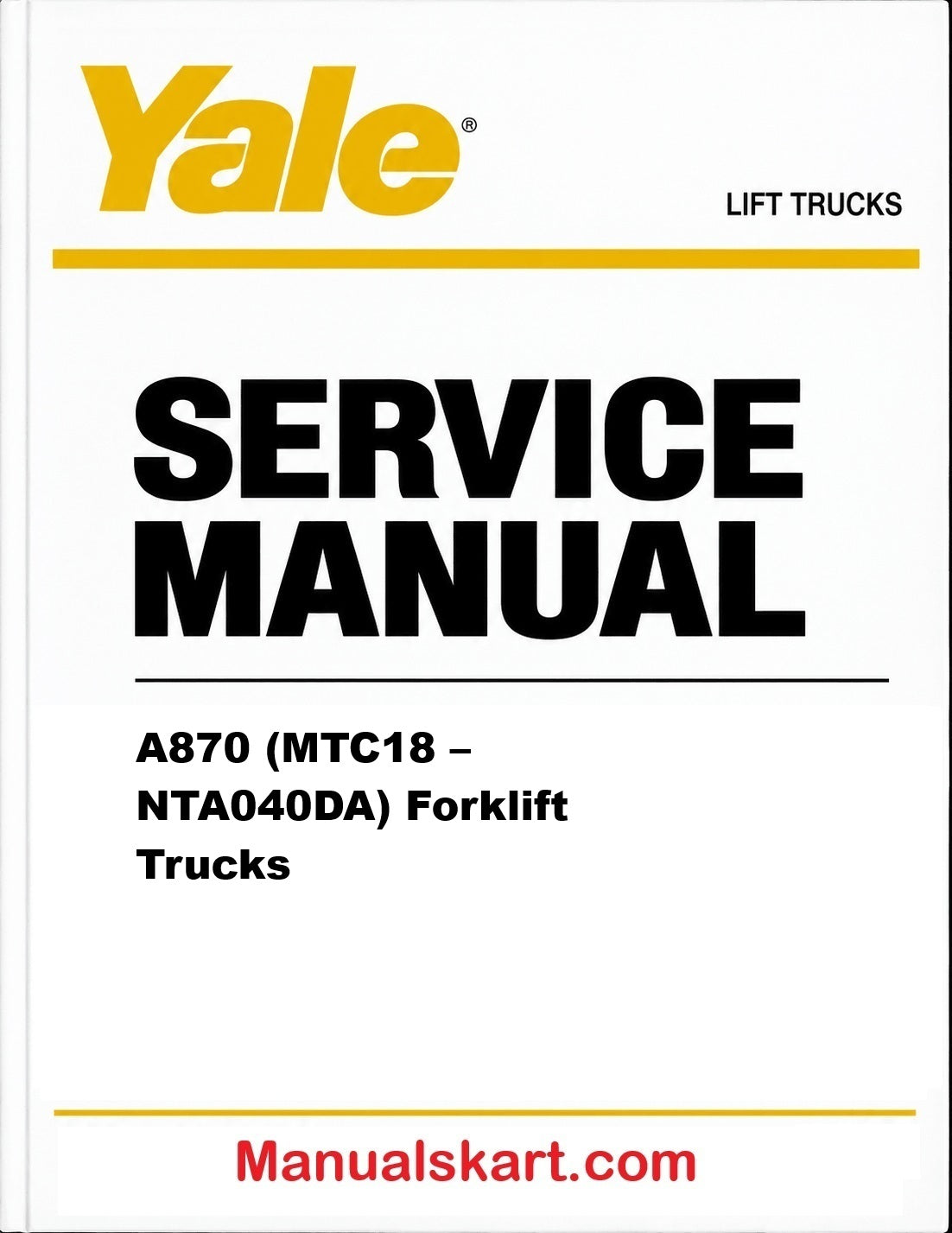 Yale A870 (MTC18 – NTA040DA) Forklift Trucks Pdf Repair Service Manual