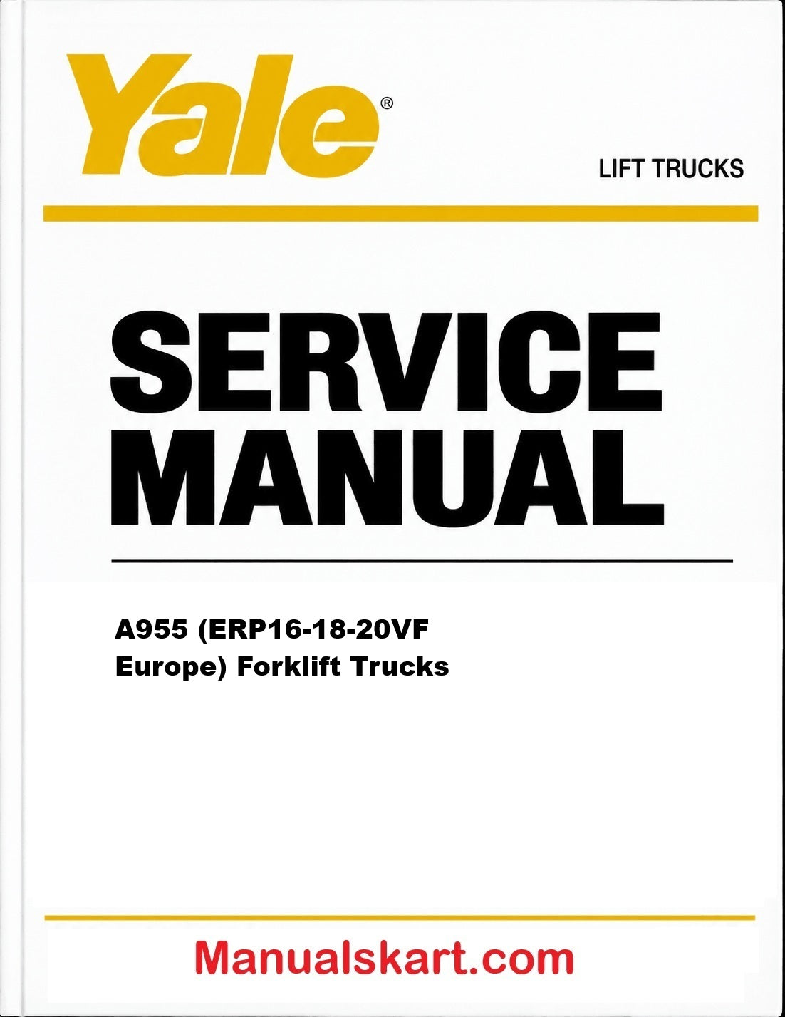 Yale A955 (ERP16-18-20VF Europe) Forklift Trucks Pdf Repair Service Manual