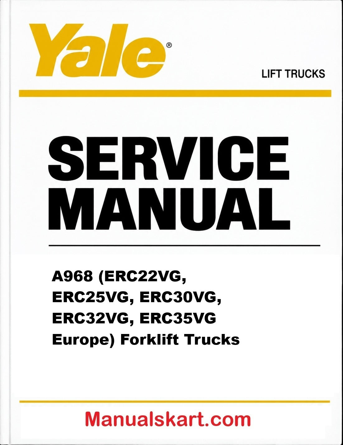 Yale A968 (ERC22VG, ERC25VG, ERC30VG, ERC32VG, ERC35VG Europe) Forklift Trucks Pdf Repair Service Manual