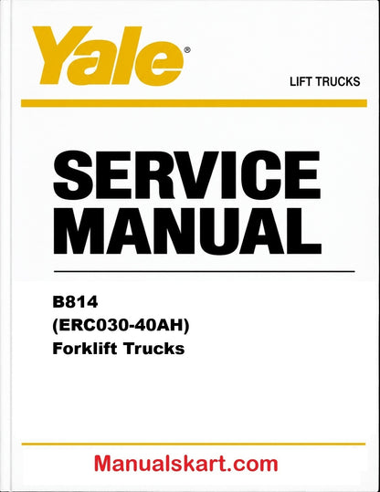 Yale B814 (ERC030-40AH) Forklift Trucks Pdf Repair Service Manual
