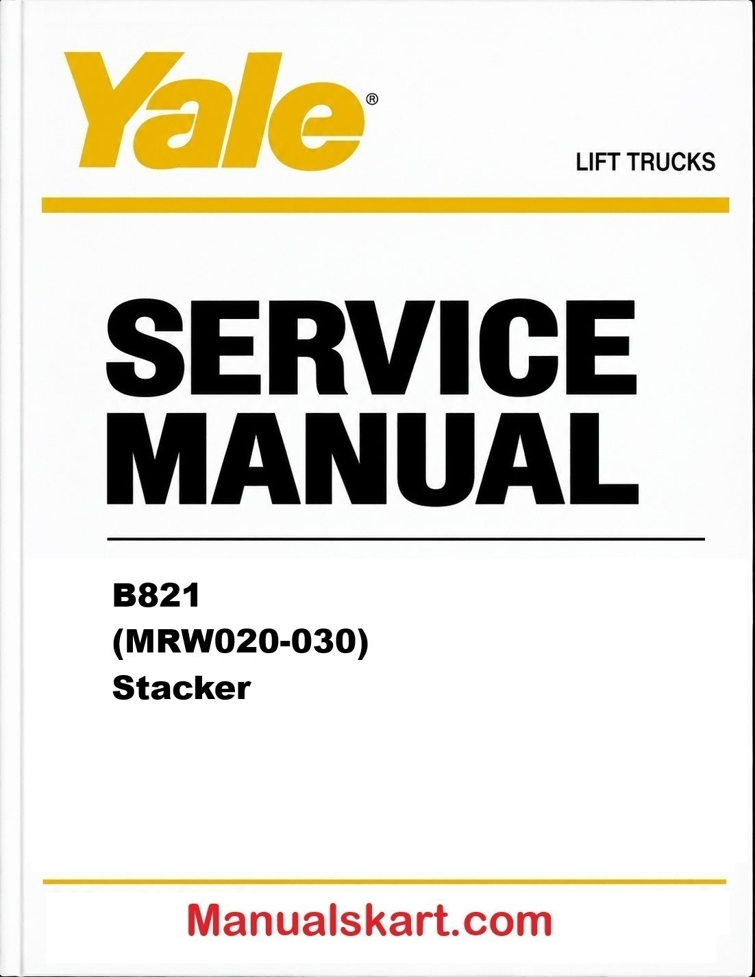 Yale B821 (MRW020-030) Stacker Pdf Repair Service Manual