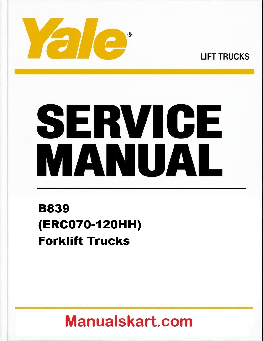 Yale B839 (ERC070-120HH) Forklift Trucks Pdf Repair Service Manual