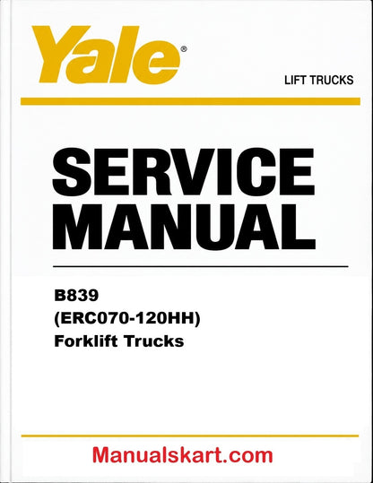 Yale B839 (ERC070-120HH) Forklift Trucks Pdf Repair Service Manual