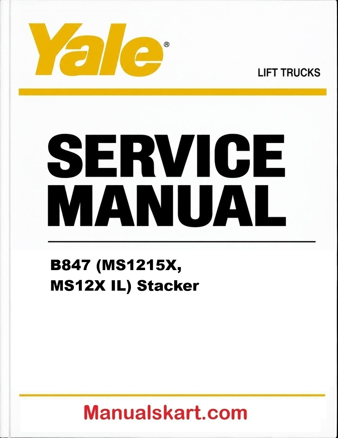 Yale B847 (MS1215X, MS12X IL) Stacker Pdf Repair Service Manual
