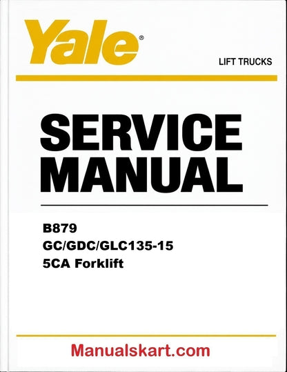 Yale B879 GC/GDC/GLC135-155CA Forklift Pdf Repair Service Manual