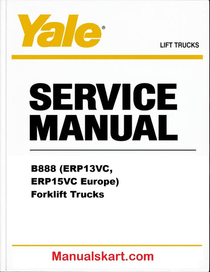 Yale B888 (ERP13VC, ERP15VC Europe) Forklift Trucks Pdf Repair Service Manual