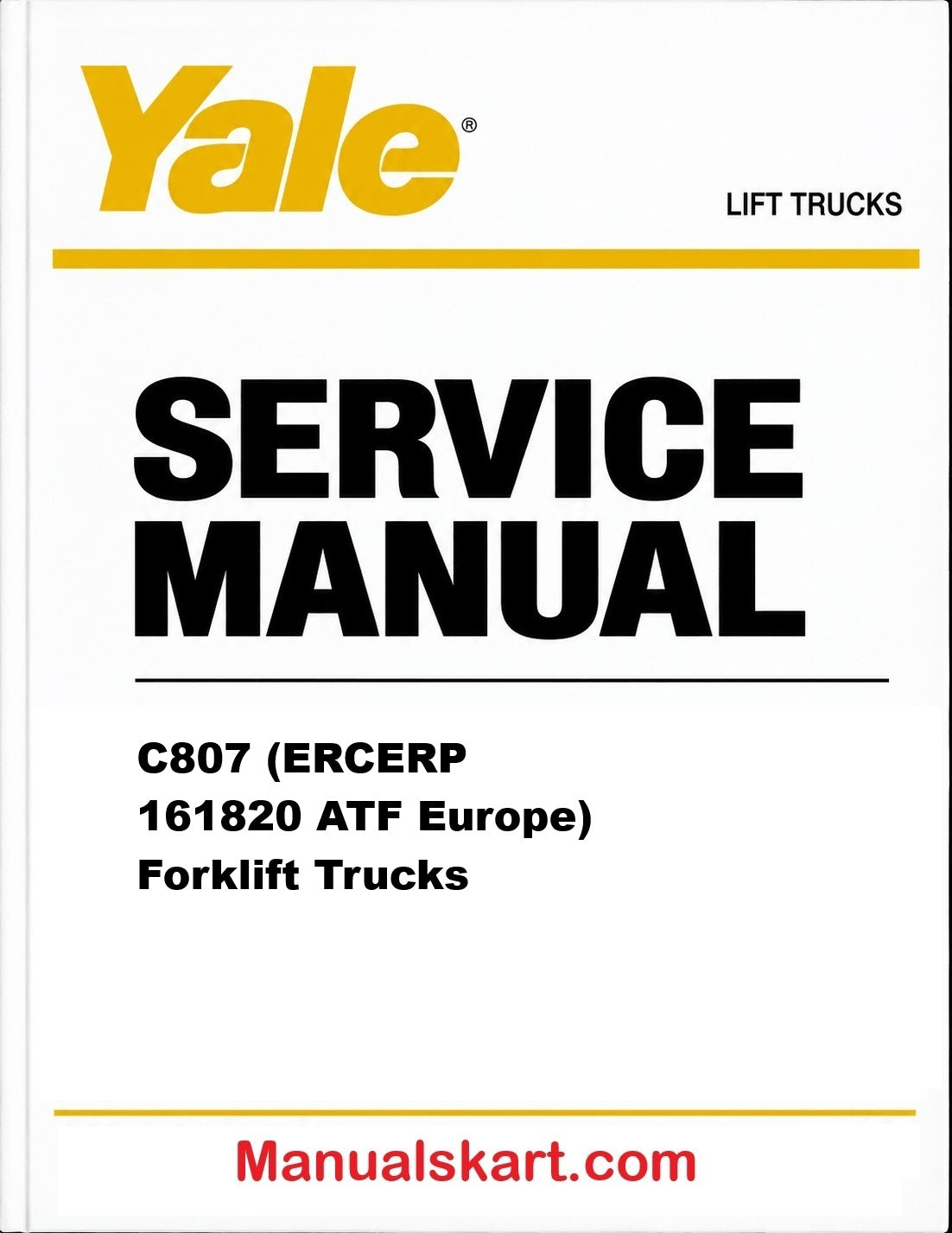 Yale C807 (ERCERP 161820 ATF Europe) Forklift Trucks Pdf Repair Service Manual