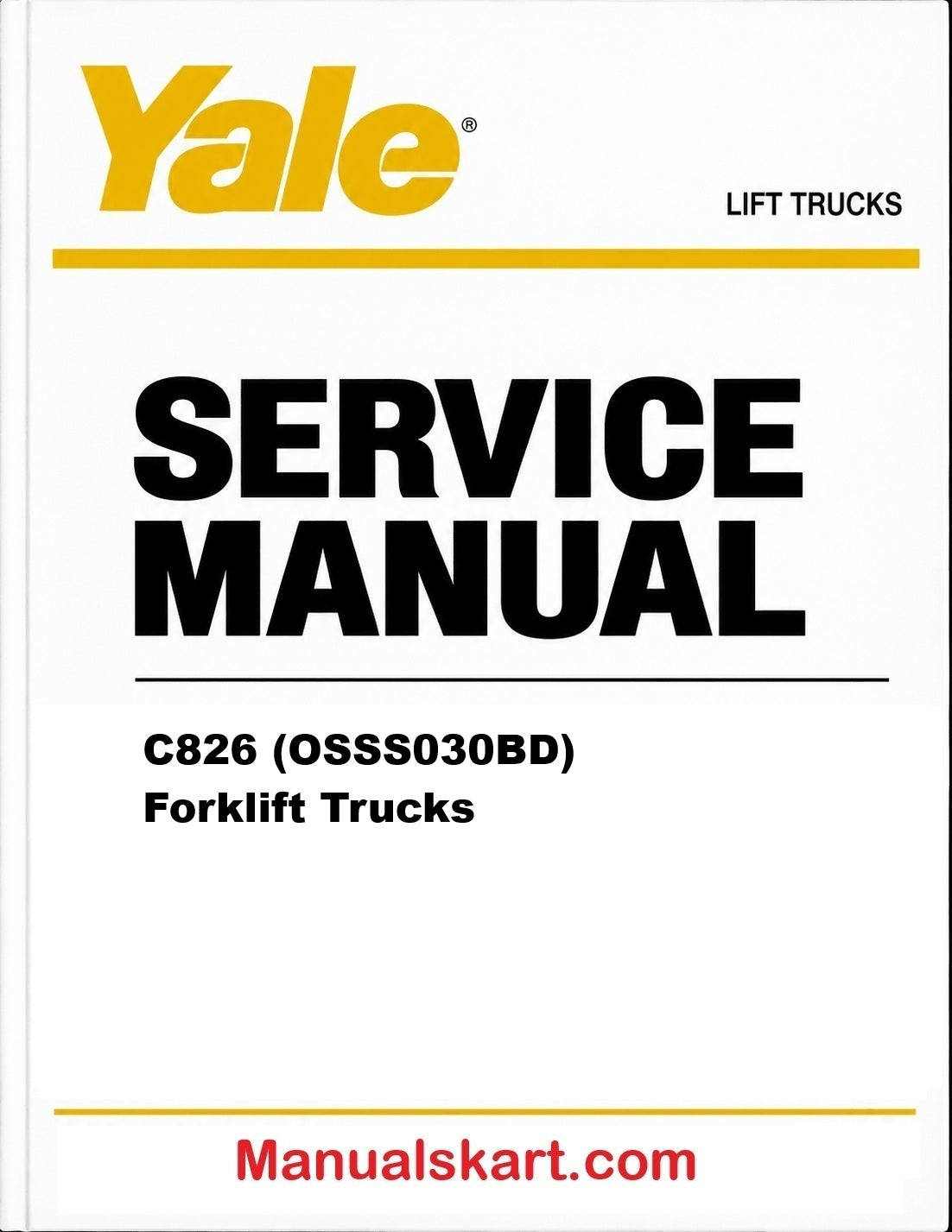 Yale C826 (OSSS030BD) Forklift Trucks PDF Repair Service Manual