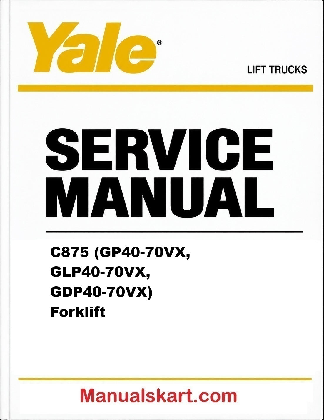 Yale C875 (GP40-70VX, GLP40-70VX, GDP40-70VX) Forklift Pdf Repair Service Manual