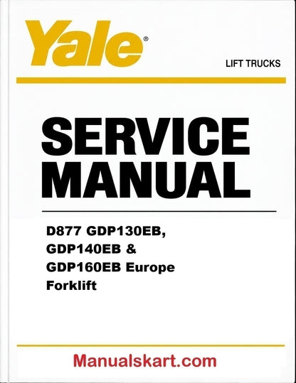 Yale D877 GDP130EB, GDP140EB & GDP160EB Europe Forklift Pdf Repair Service Manual
