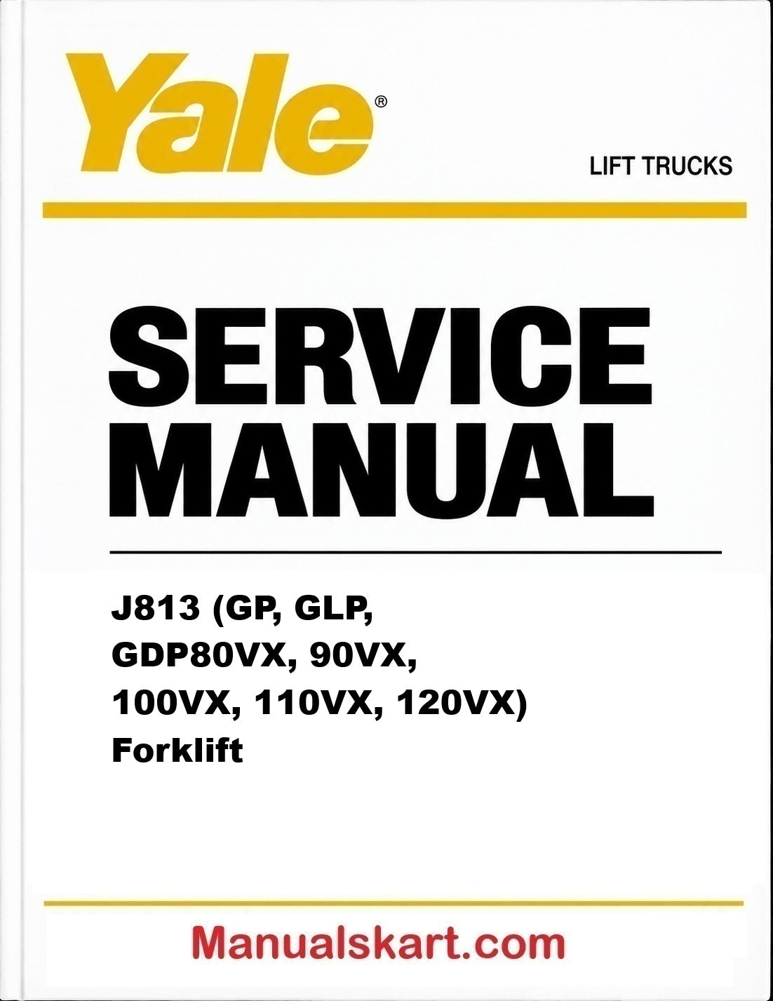 Yale J813 (GP, GLP, GDP80VX, 90VX, 100VX, 110VX, 120VX) Forklift Pdf Repair Service Manual